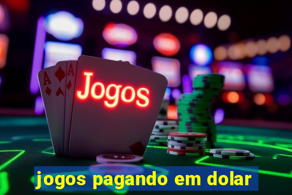 jogos pagando em dolar